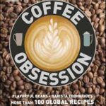 global obsession with coffee, from its ancient origins to its modern-day cultural significance.